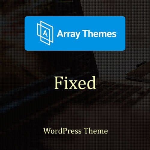 Array Themes Fixed WordPress Theme