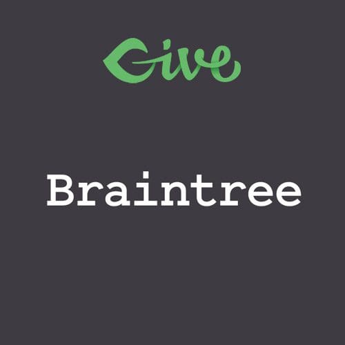 Give BrainTree Gateway
